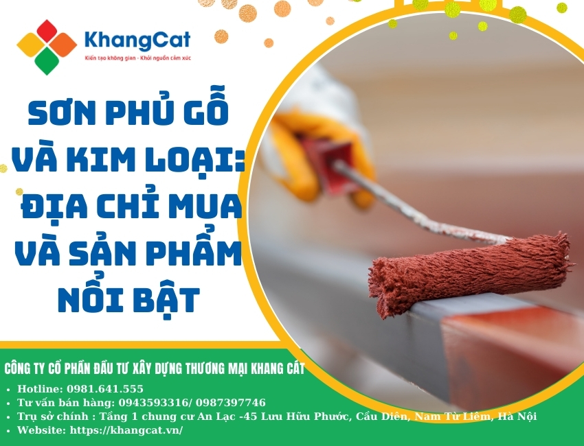 Sơn phủ gỗ và kim loại tại Hà Nội: Địa chỉ uy tín và những sản phẩm nổi bật